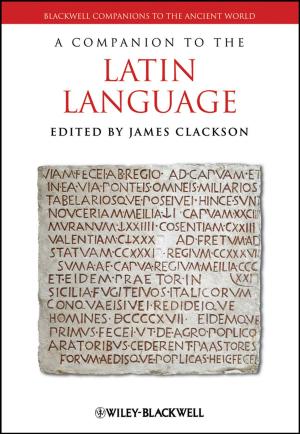 Cover of the book A Companion to the Latin Language by Ajoy Kumar Kundu, Mark A. Price, David Riordan