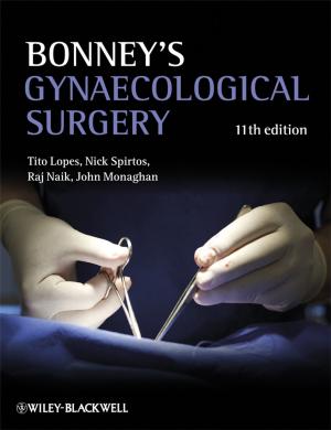 Cover of the book Bonney's Gynaecological Surgery by Alexander Osterwalder, Gregory Bernarda, Alan Smith, Trish Papadakos, Yves Pigneur