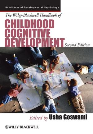 Cover of the book The Wiley-Blackwell Handbook of Childhood Cognitive Development by Robert A. Schwartz, Michael G. Carew, Tatiana Maksimenko