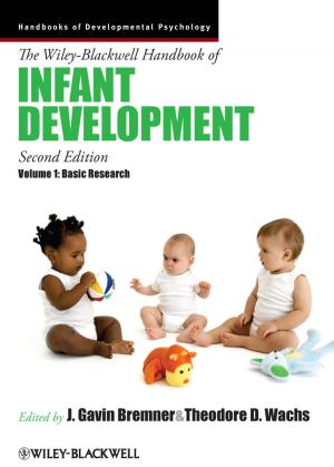 bigCover of the book The Wiley-Blackwell Handbook of Infant Development, Volume 1 by 