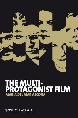 Cover of the book The Multi-Protagonist Film by Carl L. Gwinnutt, Matthew Gwinnutt