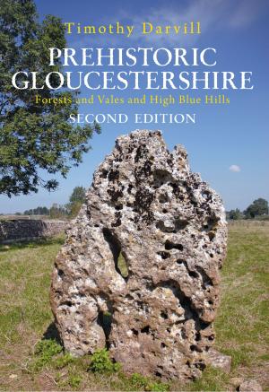 Cover of the book Prehistoric Gloucestershire by Terry Breverton