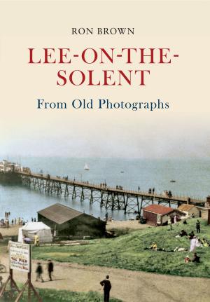 Cover of the book Lee-on-the-Solent From Old Photographs by Frank Meeres