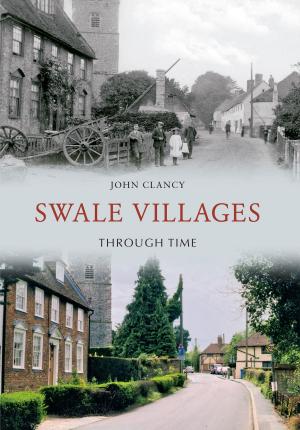 Cover of the book Swale Villages Through Time by Phil Sumbler