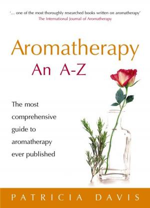 Cover of the book Aromatherapy An A-Z by David Wingrove