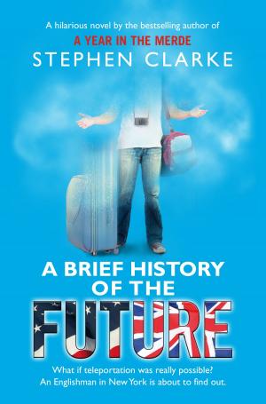 Cover of the book A Brief History of the Future by Tom Fletcher, Danny Jones, Harry Judd, Dougie Poynter