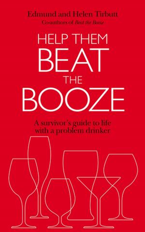 Cover of the book Help Them Beat The Booze by Rachael Streather