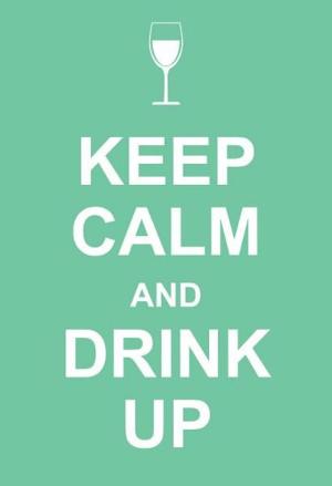 Book cover of Keep Calm and Drink Up