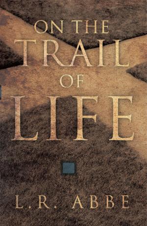 Cover of the book On the Trail of Life by P. Ronald Wilder
