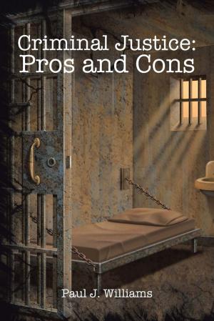 Cover of the book Criminal Justice: Pros and Cons by Stephen Knapp