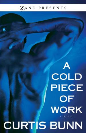 Cover of the book A Cold Piece of Work by Zane, Rique Johnson, Shawan Lewis, Dywane D. Birch, Janice Adams
