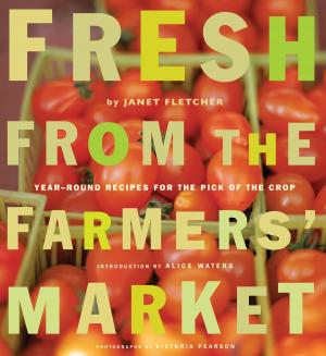 Cover of the book Fresh from the Farmers' Market by Kiera Stipovich, Cole Stipovich