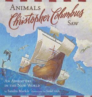 Cover of the book Animals Christopher Columbus Saw by Benjamin Chaud