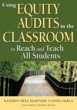 Cover of the book Using Equity Audits in the Classroom to Reach and Teach All Students by Trish Hatch, Lisa K. De Gregorio, Danielle Duarte