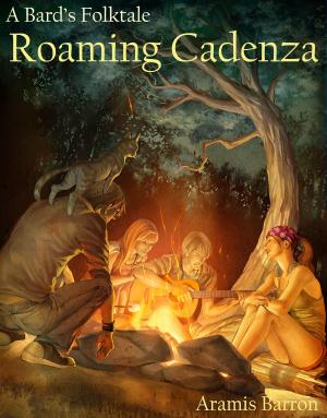 Cover of the book Roaming Cadenza (A Bard's Folktale) by Marcus D Barnes