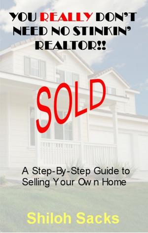 Cover of the book You Really Don't Need No Stinkin' Realtor!! by Jim Randel