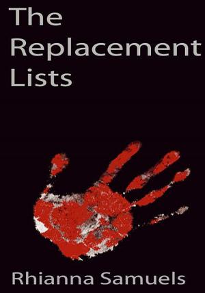 Cover of the book The Replacement Lists by James Frishkey