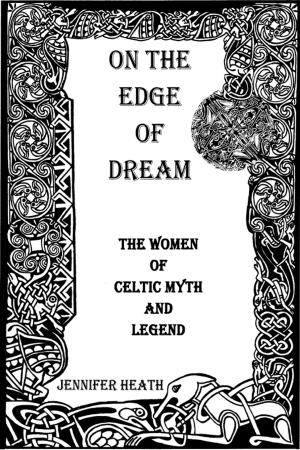 Book cover of On the Edge of Dream: The Women of Celtic Myth and Legend