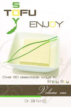 Cover of the book TOFU SOY ENJOY Cook Book Volume One by Chitra Agrawal