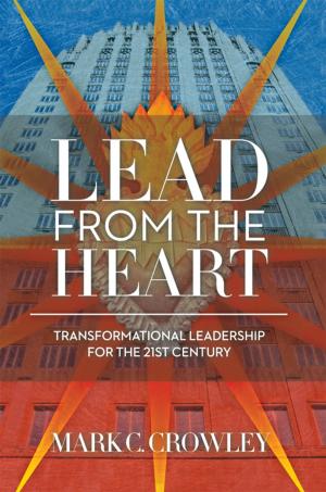 Cover of the book Lead from the Heart: by Grizz Wagner