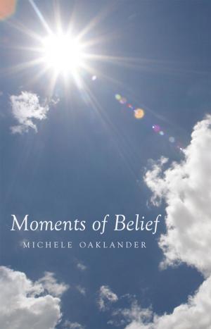 Cover of the book Moments of Belief by Sampath Sankaran