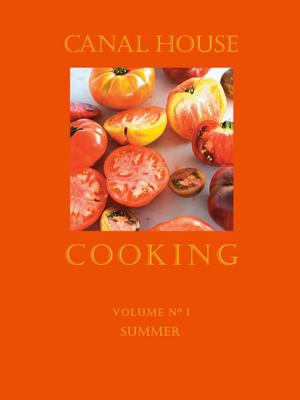 Book cover of Canal House Cooking Volume N° 1