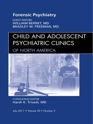 Cover of the book Forensic Psychiatry, An Issue of Child and Adolescent Psychiatric Clinics of North America - E-Book by Mosby