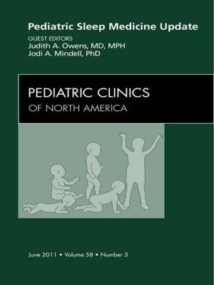 Cover of the book Sleep in Children and Adolescents, An Issue of Pediatric Clinics - E-Book by A. Omar Abubaker, DMD, PhD, Din Lam, DMD, MD, Kenneth J. Benson, DDS