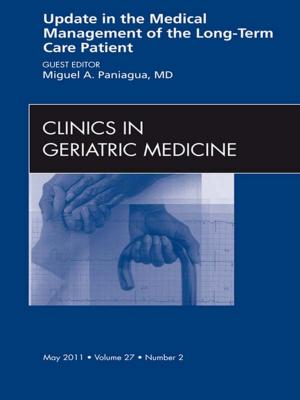 Cover of the book Update in the Medical Management of the Long Term Care Patient, An Issue of Clinics in Geriatric Medicine - E-Book by Paul Babyn, Harpal Gahunia, Ph.D., M.Sc., B.Sc.