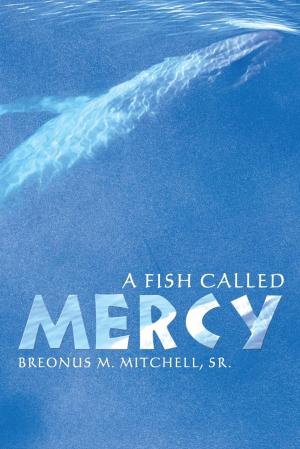 Cover of the book A Fish Called Mercy by Christopher F. Benson