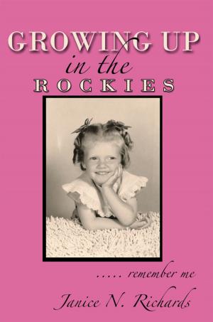 Cover of the book Growing up in the Rockies by Thomas A. Whiting Jr.