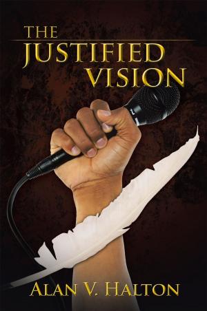 Cover of the book The Justified Vision by Ramon G. Corrales Ph.D.