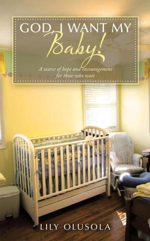 Cover of the book God, I Want My Baby! by Jason Kemp