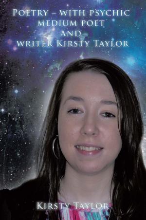 Cover of the book Poetry – with Psychic Medium Poet and Writer Kirsty Taylor by Oliver Simpson