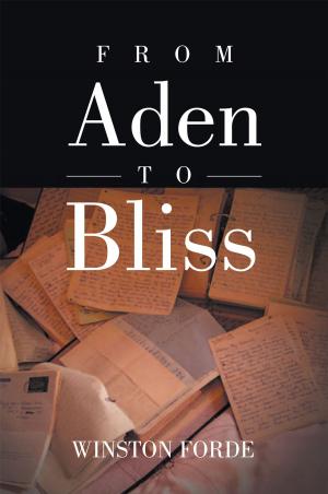 Cover of the book From Aden to Bliss by Tsitsi Dorcas Jongwe