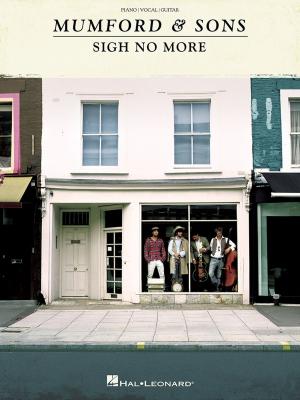 Cover of the book Mumford & Sons - Sigh No More (Songbook) by Hal Leonard Corp.