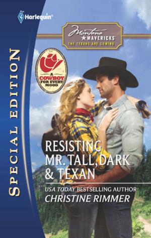 Cover of the book Resisting Mr. Tall, Dark & Texan by Christine Rimmer, Dawn Temple