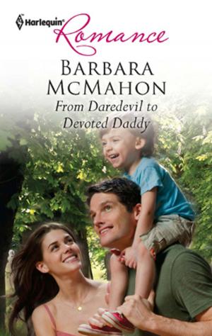 Cover of the book From Daredevil to Devoted Daddy by Patricia Potter, Anna Sugden, Jo McNally, Heatherly Bell