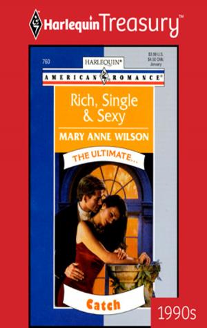 Cover of the book Rich, Single & Sexy by Linda Lael Miller, Sherryl Woods, Curtiss Ann Matlock, Jennifer Archer, Kathleen O'Brien