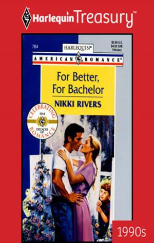 Cover of the book For Better, For Bachelor by Cathy McDavid