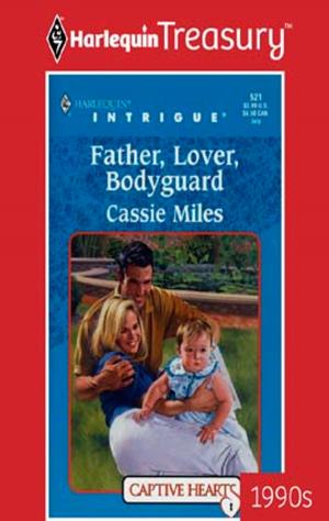 Cover of the book FATHER, LOVER, BODYGUARD by Cathy Williams