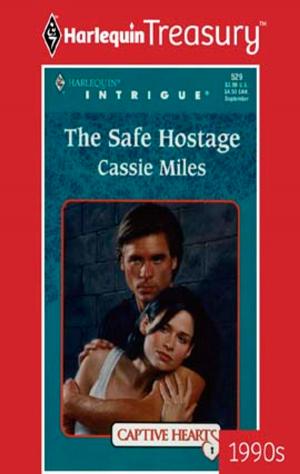 Cover of the book THE SAFE HOSTAGE by Delores Fossen