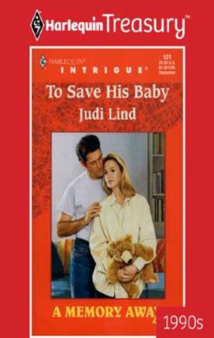 Cover of the book TO SAVE HIS BABY by Jerrie Alexander