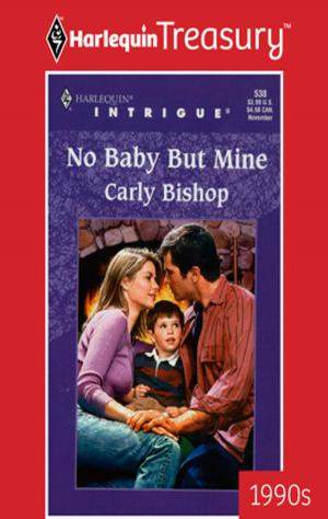 Cover of the book NO BABY BUT MINE by Anna King