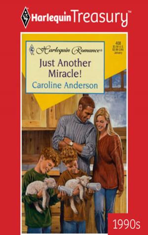 Cover of the book Just Another Miracle! by Caroline Burnes