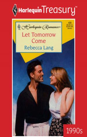 Cover of the book Let Tomorrow Come by Susan Stephens