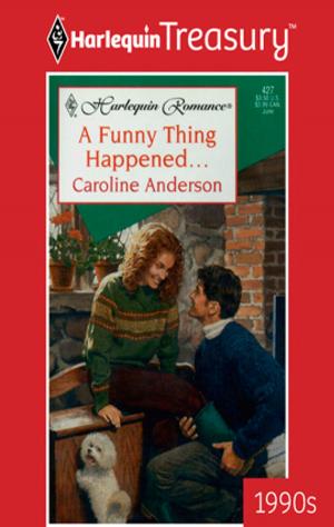 Cover of the book A Funny Thing Happened... by Robyn Carr, Christine Rimmer