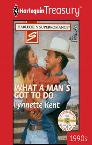Cover of the book WHAT A MAN'S GOT TO DO by Kate Hoffmann