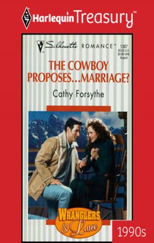 Cover of the book The Cowboy Proposes... Marriage? by Christine Rimmer, Dawn Temple