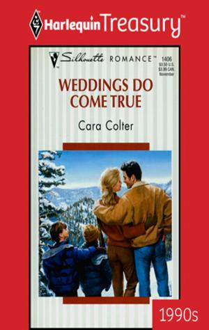 Cover of the book Weddings Do Come True by Meredith Webber, Susan Carlisle, Karin Baine